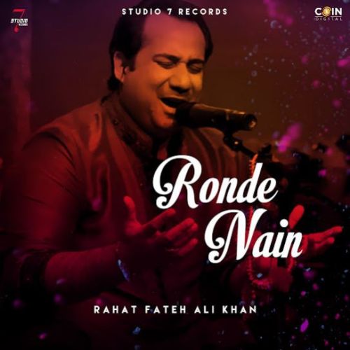 Download Ronde Nain Rahat Fateh Ali Khan mp3 song, Ronde Nain Rahat Fateh Ali Khan full album download