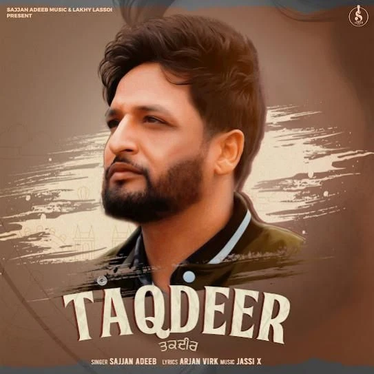 Download Taqdeer Sajjan Adeeb mp3 song, Taqdeer Sajjan Adeeb full album download