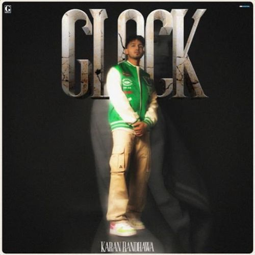 Download Glock Karan Randhawa mp3 song, Glock Karan Randhawa full album download