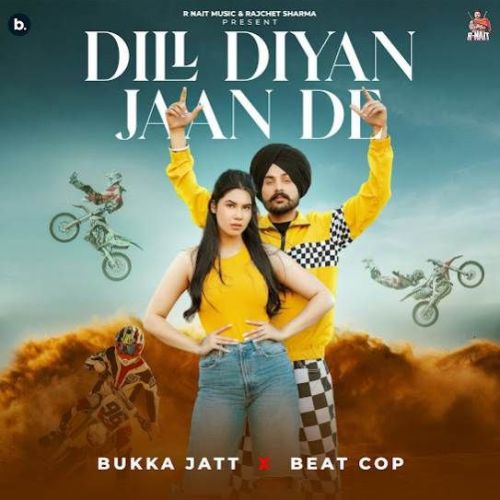 Download Dill Diyan Jaan De Bukka Jatt mp3 song, Dill Diyan Jaan De Bukka Jatt full album download