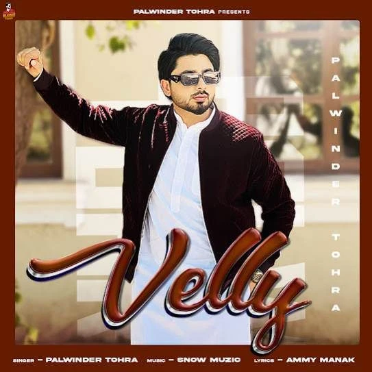 Download Velly Palwinder Tohra mp3 song, Velly Palwinder Tohra full album download
