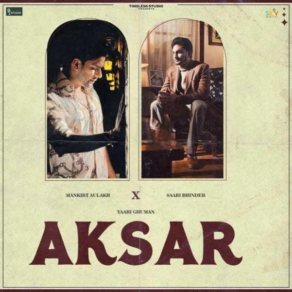 Download Aksar Mankirt Aulakh and Saabi Bhinder mp3 song