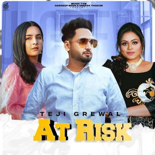 Download At Risk Teji Grewal mp3 song