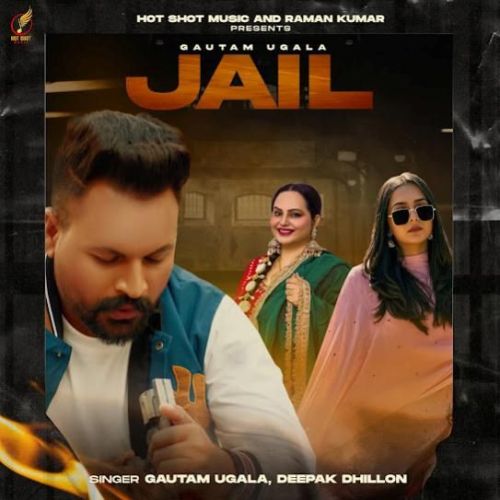 Download Jail Deepak Dhillon, Gautam Ugala mp3 song, Jail Deepak Dhillon, Gautam Ugala full album download