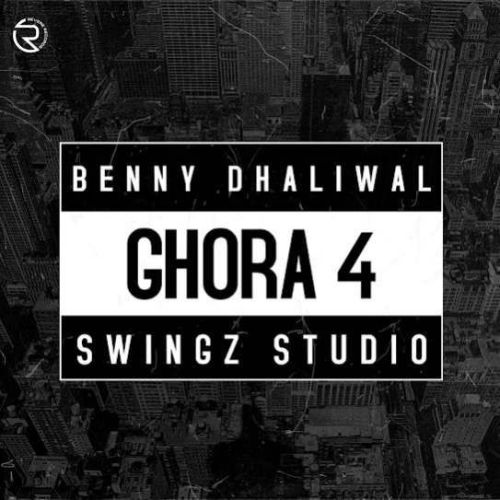 Download Ghora 4 Benny Dhaliwal mp3 song, Ghora 4 Benny Dhaliwal full album download