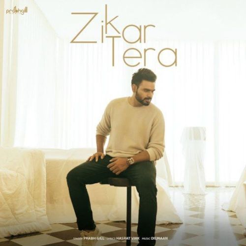 Download Zikar Tera Prabh Gill mp3 song, Zikar Tera Prabh Gill full album download