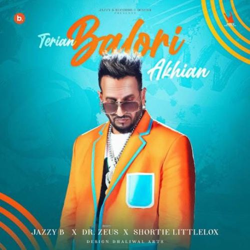 Download Terian Balori Akhian Jazzy B mp3 song, Terian Balori Akhian Jazzy B full album download