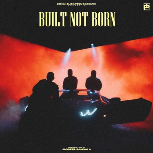 Built Not Born - EP By Jagdeep Sangala full mp3 album