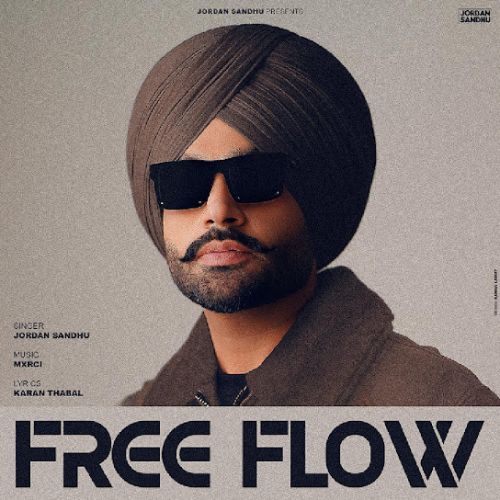 Download Free Flow Jordan Sandhu mp3 song, Free Flow Jordan Sandhu full album download