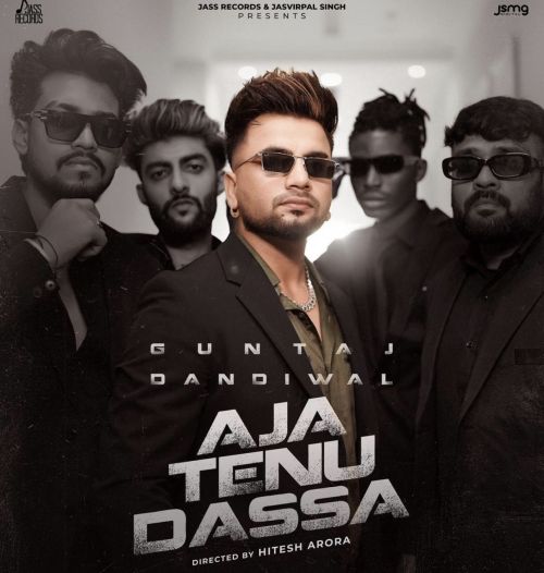 Download Aja Tenu Dassa Guntaj Dandiwal mp3 song, Aja Tenu Dassa Guntaj Dandiwal full album download