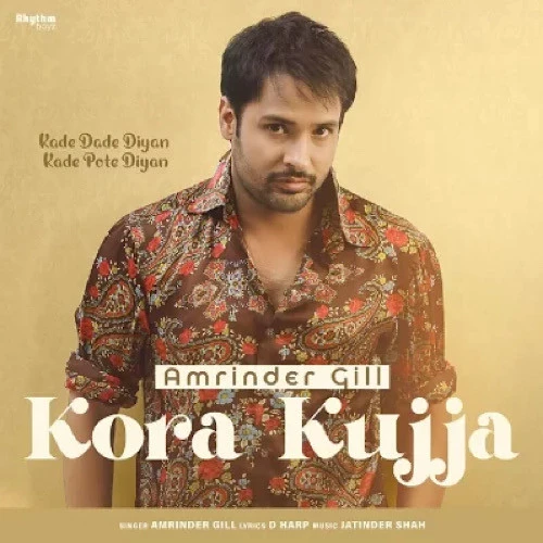 Download Kora Kujja Amrinder Gill mp3 song, Kora Kujja Amrinder Gill full album download