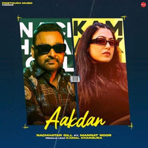 Download Aakdan Nachhatar Gill mp3 song, Aakdan Nachhatar Gill full album download