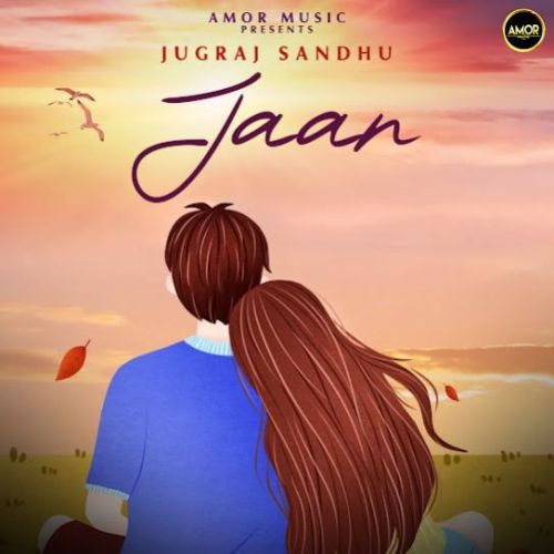 Download Jaan Jugraj Sandhu mp3 song, Jaan Jugraj Sandhu full album download