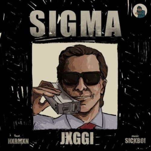 Download Sigma Jxggi mp3 song, Sigma Jxggi full album download