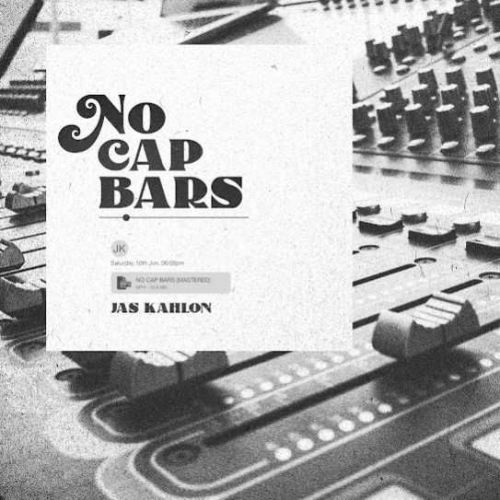 Download No Cap Bars Jas Kahlon mp3 song, No Cap Bars Jas Kahlon full album download