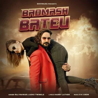 Download Badmash Bateu Raj Mawar mp3 song, Badmash Bateu Raj Mawar full album download