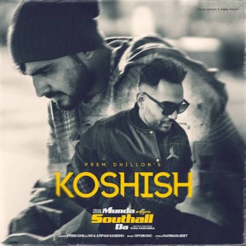 Download Koshish Prem Dhillon mp3 song, Koshish Prem Dhillon full album download