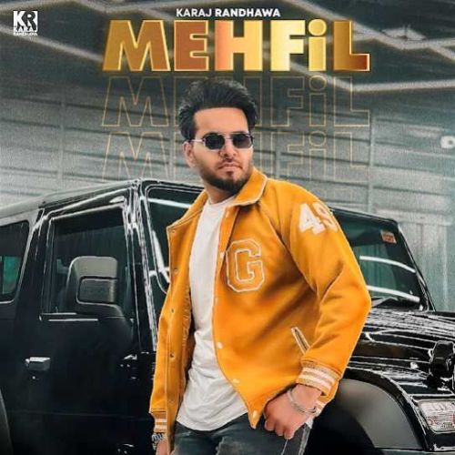 Download Mehfil Karaj Randhawa mp3 song, Mehfil Karaj Randhawa full album download