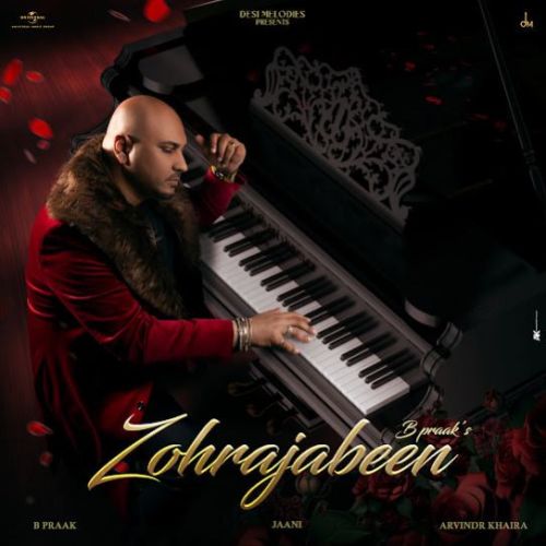 Zohrajabeen By B Praak full mp3 album