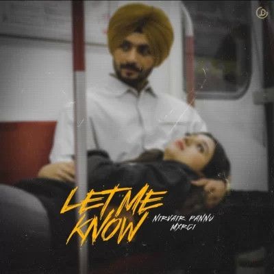 Download Let Me Know Nirvair Pannu mp3 song, Let Me Know Nirvair Pannu full album download