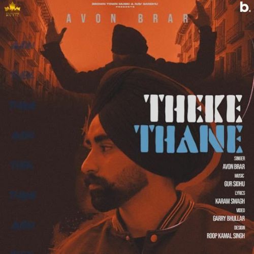Download Theke Thane Avon Brar mp3 song, Theke Thane Avon Brar full album download