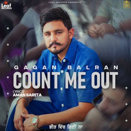 Download Paani Jail Da Gagan Balran mp3 song, Count Me Out - EP Gagan Balran full album download