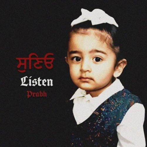 Download Listen Prabh Singh mp3 song, Listen Prabh Singh full album download