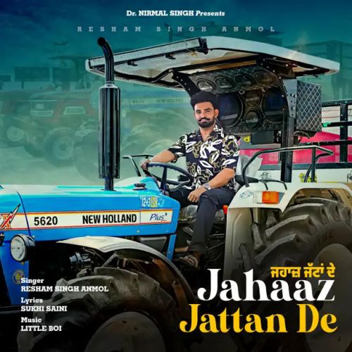 Download Jahaaz Jattan De Resham Singh Anmol mp3 song, Jahaaz Jattan De Resham Singh Anmol full album download