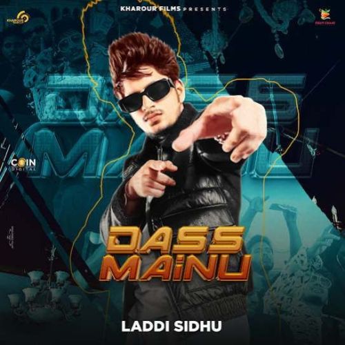 Download Dass Mainu Laddi Sidhu mp3 song, Dass Mainu Laddi Sidhu full album download