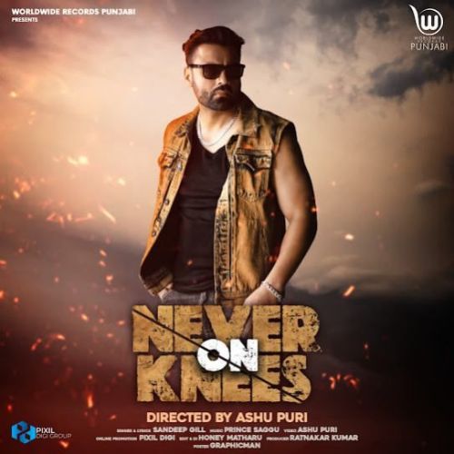 Download Never On Knees Sandeep Gill mp3 song, Never On Knees Sandeep Gill full album download