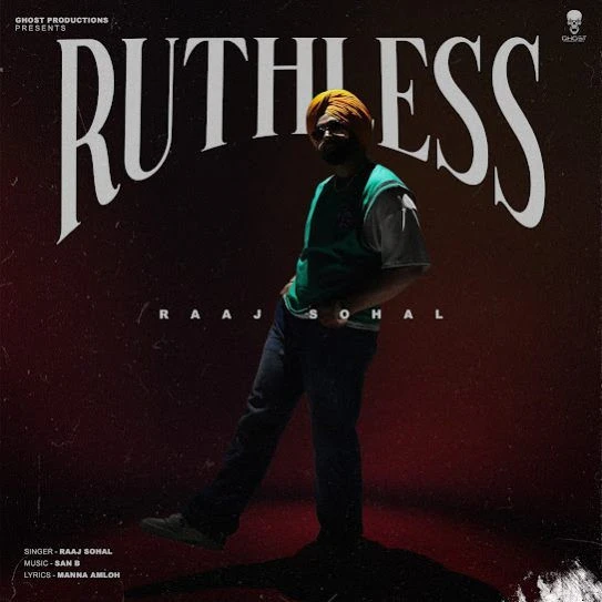 Download RUTHLESS Raaj Sohal mp3 song