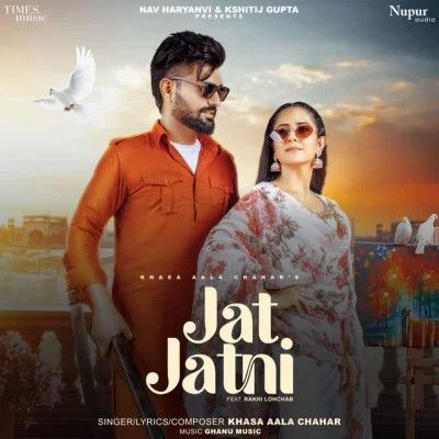 Download Jat Jatni Khasa Aala Chahar mp3 song, Jat Jatni Khasa Aala Chahar full album download