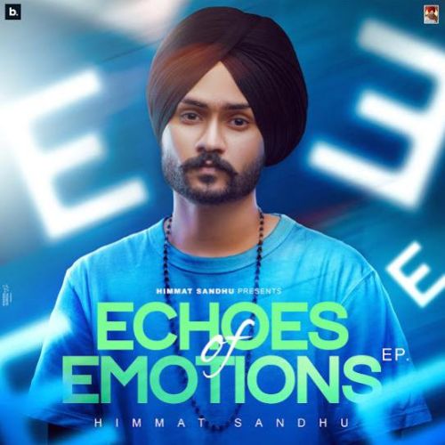 Echoes of Emotions - EP By Himmat Sandhu full mp3 album