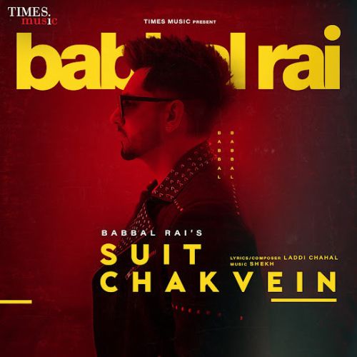 Download Suit Chakvein Babbal Rai mp3 song, Suit Chakvein Babbal Rai full album download
