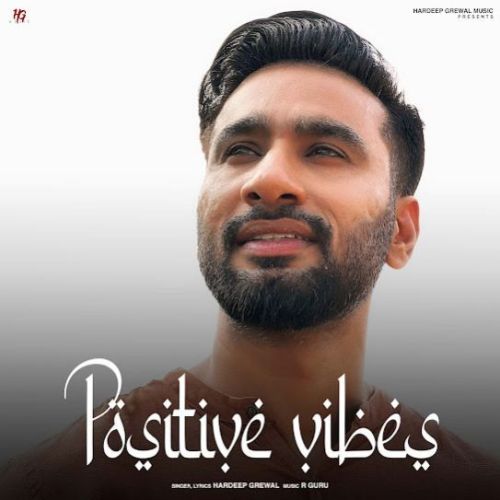 Positive Vibes - EP By Hardeep Grewal full mp3 album