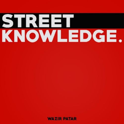 Street Knowledge By Wazir Patar full mp3 album