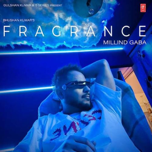 Download Dil Gaya Millind Gaba mp3 song, Fragrance - EP Millind Gaba full album download