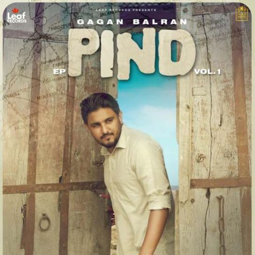 Download Kithon Daru Gagan Balran mp3 song, Pind - EP Gagan Balran full album download