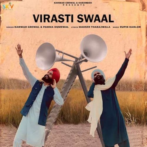 Download Virasti Swaal Kanwar Grewal, Pamma Dumewal mp3 song, Virasti Swaal Kanwar Grewal, Pamma Dumewal full album download