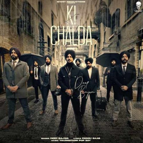 Download Ki Chalda Deep Bajwa mp3 song, Ki Chalda Deep Bajwa full album download