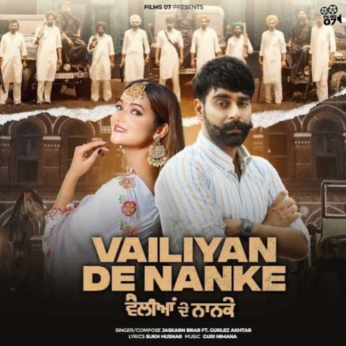 Download Vailiyan De Nanke Jaskarn Brar mp3 song, Vailiyan De Nanke Jaskarn Brar full album download