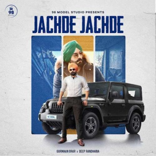 Download Jachde Jachde Gurmaan Brar mp3 song, Jachde Jachde Gurmaan Brar full album download