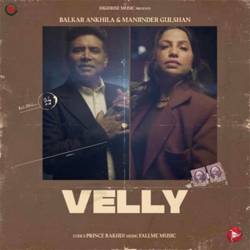 Download Velly Balkar Ankhila mp3 song, Velly Balkar Ankhila full album download