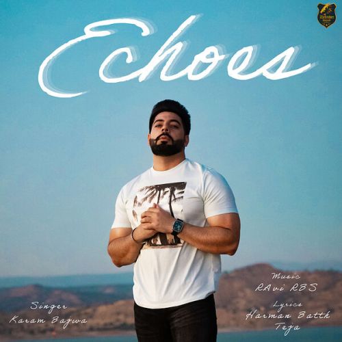 Download We Chill Karam Bajwa mp3 song, Echoes - EP Karam Bajwa full album download