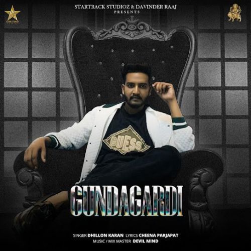Download Gundagardi Dhillon Karan mp3 song, Gundagardi Dhillon Karan full album download