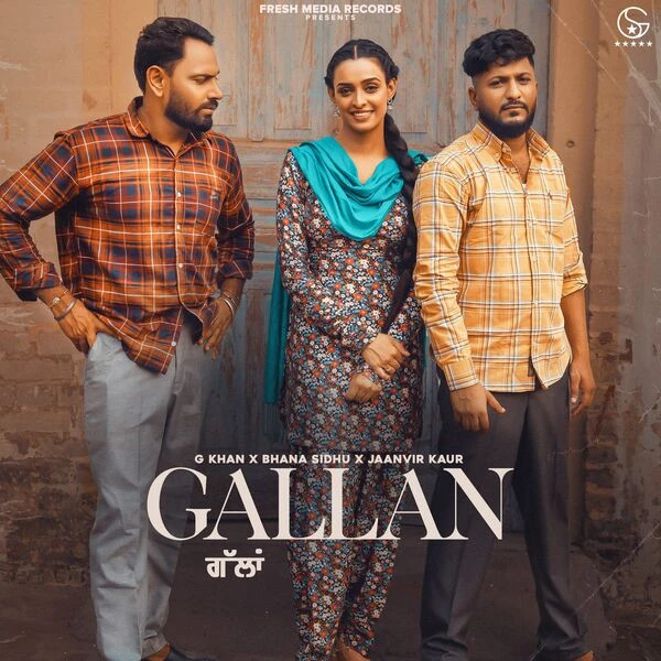 Download Gallan G Khan mp3 song, Gallan G Khan full album download
