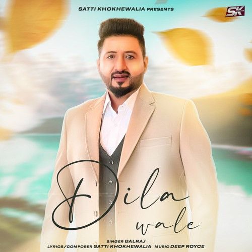 Download Dila Wale Balraj mp3 song, Dila Wale Balraj full album download