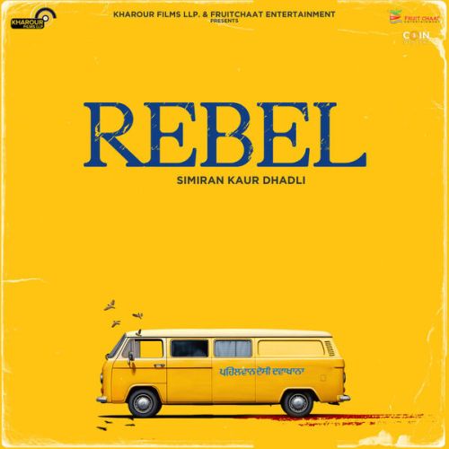 Download Rebel Simiran Kaur Dhadli mp3 song, Rebel Simiran Kaur Dhadli full album download