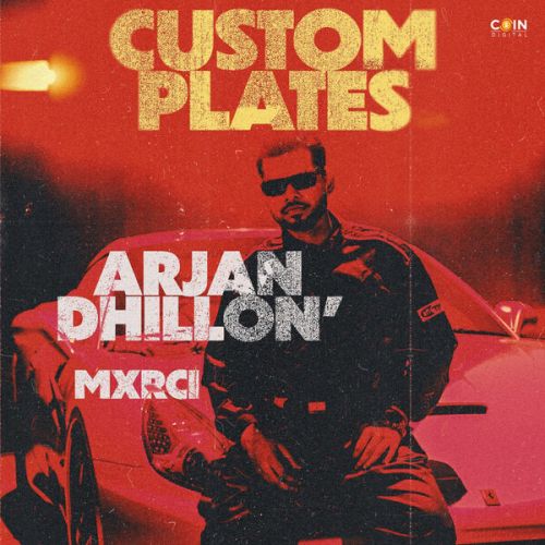 Download Custom Plates Arjan Dhillon mp3 song, Custom Plates Arjan Dhillon full album download