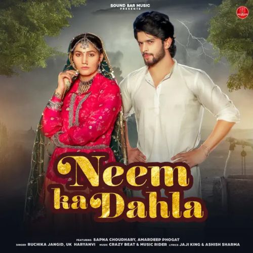 Download Neem Ka Dahla Ruchika Jangid, UK Haryanvi mp3 song, Neem Ka Dahla Ruchika Jangid, UK Haryanvi full album download
